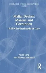 Fester Einband Mafia, Deviant Masons and Corruption von Anna (University of Essex, Uk) Vannucci, Al Sergi