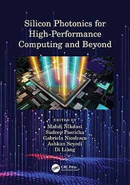 Couverture cartonnée Silicon Photonics for High-Performance Computing and Beyond de Mahdi (Colorado State University, Usa.) P Nikdast