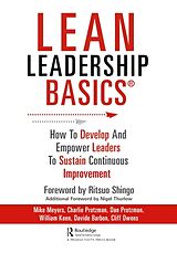 Fester Einband Lean Leadership BASICS von Michael Meyers, Charles Protzman, Dan Protzman