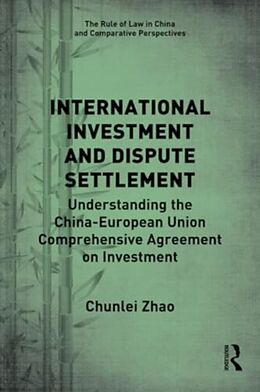 Couverture cartonnée International Investment and Dispute Settlement de Chunlei Zhao