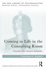 Couverture cartonnée Coming to Life in the Consulting Room de Ogden Thomas H.