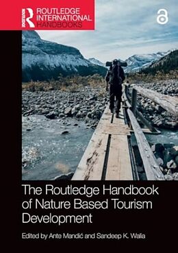 Couverture cartonnée The Routledge Handbook of Nature Based Tourism Development de Ante Walia, Sandeep K. Mandic