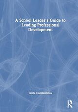 Couverture cartonnée A School Leader's Guide to Leading Professional Development de Costa Constantinou