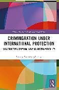 Couverture cartonnée Crimmigration under International Protection de Rottem Rosenberg-Rubins