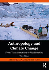 Couverture cartonnée Anthropology and Climate Change de Susan A. (George Mason University, Fairfax, Crate