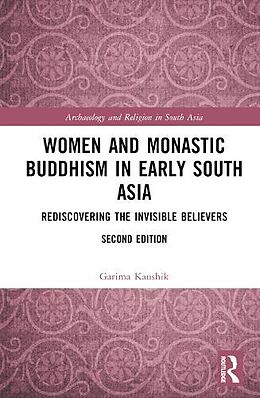 Livre Relié Women and Monastic Buddhism in Early South Asia de Garima Kaushik
