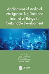 Couverture cartonnée Applications of Artificial Intelligence, Big Data and Internet of Things in Sustainable Development de Sam Purwar, Archana Singh, Ajmer Goundar