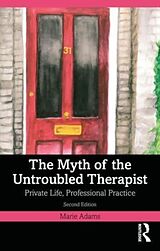 Couverture cartonnée The Myth of the Untroubled Therapist de Marie Adams