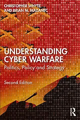 Kartonierter Einband Understanding Cyber-Warfare von Christopher Whyte, Brian Mazanec