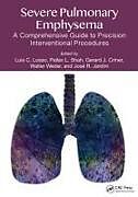 Couverture cartonnée Severe Pulmonary Emphysema de Luis C. Shah, Pallav L. (Md, Mbbs, Frcp, Co Losso