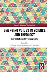 Couverture cartonnée Emerging Voices in Science and Theology de Bethany Mcgrath, Alister, Dphil, Dd Sollereder