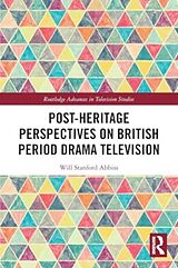 Couverture cartonnée Post-heritage Perspectives on British Period Drama Television de Will Abbiss