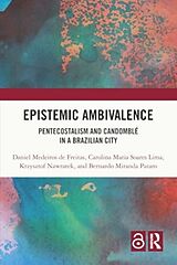 Couverture cartonnée Epistemic Ambivalence de Daniel Medeiros de Freitas, Carolina Maria Soares Lima, Krzysztof Nawratek