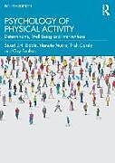 Kartonierter Einband Psychology of Physical Activity von Stuart Biddle, Nanette Mutrie, Trish Gorely