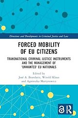 Couverture cartonnée Forced Mobility of EU Citizens de Jose A. (University of a Coruna, Spain) Brandariz