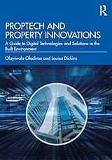 Kartonierter Einband PropTech and Real Estate Innovations von Olayiwola Oladiran, Louisa Dickins