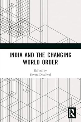 Couverture cartonnée India and the Changing World Order de Shveta Dhaliwal