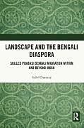 Kartonierter Einband Landscape and the Bengali Diaspora von Aditi Chatterji