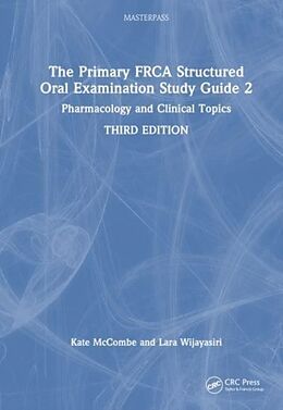 Couverture cartonnée The Primary FRCA Structured Oral Examination Study Guide 2 de Kate McCombe, Lara Wijayasiri