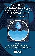 Couverture cartonnée Artificial Intelligence and Modeling for Water Sustainability de 