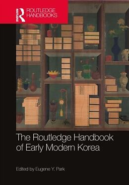 Livre Relié The Routledge Handbook of Early Modern Korea de Eugene Y Park