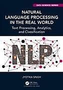 Couverture cartonnée Natural Language Processing in the Real World de Jyotika Singh