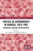 Kartonierter Einband Parties as Governments in Eurasia, 19131991 von Ivan (National Research University Higher Sablin