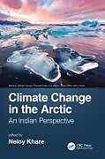 Couverture cartonnée Climate Change in the Arctic de Neloy (Ministry of Earth Sciences, Governme Khare