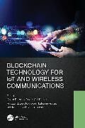 Couverture cartonnée Blockchain Technology for IoT and Wireless Communications de 