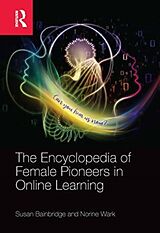 Couverture cartonnée The Encyclopedia of Female Pioneers in Online Learning de Susan Bainbridge, Norine Wark