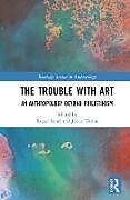 Livre Relié The Trouble With Art de Roger Tinius, Jonas Sansi