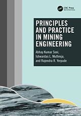 Couverture cartonnée Principles and Practice in Mining Engineering de Abhay Kumar Soni, Ishwardas L. Muthreja, Rajendra R. Yerpude