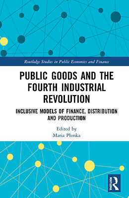 Couverture cartonnée Public Goods and the Fourth Industrial Revolution de Maria Ponka