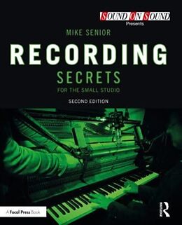 Couverture cartonnée Recording Secrets for the Small Studio de Mike Senior