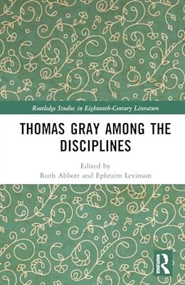 Livre Relié Thomas Gray Among the Disciplines de Ruth (University of Cambridge, Uk) Levinso Abbott