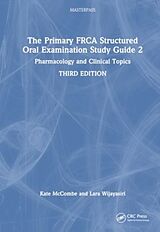 Livre Relié The Primary FRCA Structured Oral Examination Study Guide 2 de Kate McCombe, Lara Wijayasiri