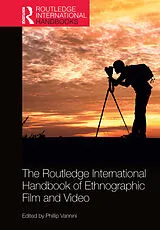 Kartonierter Einband The Routledge International Handbook of Ethnographic Film and Video von Phillip Vannini