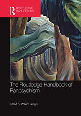 Kartonierter Einband The Routledge Handbook of Panpsychism von William (University of Toronto, Canada) Seager