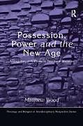 Couverture cartonnée Possession, Power and the New Age de Matthew Wood