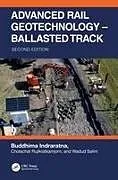 Fester Einband Advanced Rail Geotechnology  Ballasted Track von Indraratna Buddhima, Rujikiatkamjorn Cholachat, Salim Wadud