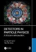 Livre Relié Detectors in Particle Physics de Georg Viehhauser, Weidberg Tony