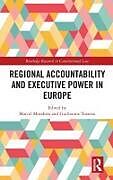 Livre Relié Regional Accountability and Executive Power in Europe de Marcel Tusseau, Guillaume Morabito