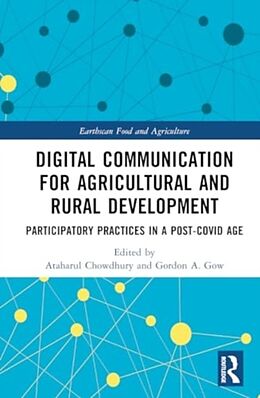 Livre Relié Digital Communication for Agricultural and Rural Development de Ataharul Gow, Gordon A. (University of Chowdhury