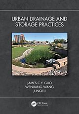 Couverture cartonnée Urban Drainage and Storage Practices de James C.Y. Guo, Wenliang Wang, Junqi Li