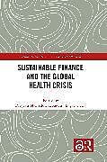 Couverture cartonnée Sustainable Finance and the Global Health Crisis de 