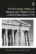 Livre Relié The Routledge History of Religion and Politics in the United States Since 1775 de 