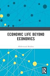 Livre Relié Economic Life Beyond Economists de Abderrazak Belabes