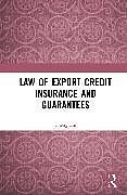 Couverture cartonnée Law of Export Credit Insurance and Guarantees de Cheng Lin