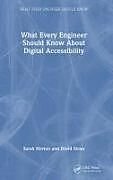 Livre Relié What Every Engineer Should Know About Digital Accessibility de Sarah Horton, David Sloan