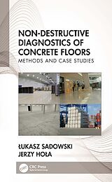 Couverture cartonnée Non-Destructive Diagnostics of Concrete Floors de ukasz Sadowski, Jerzy Hoa